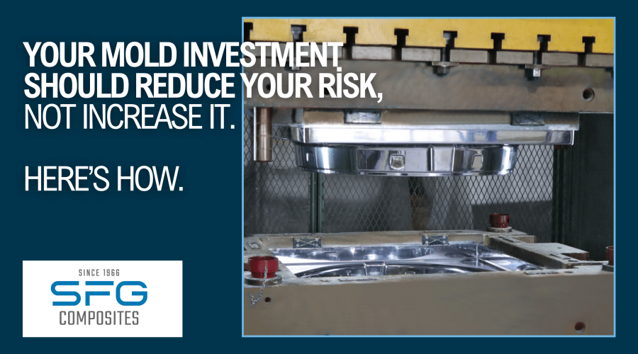 SFG Composites - Your Mold Investment - Risk or Foundation - Blog